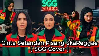 Cinta Setandan Pisang Goes to SkaReggae SGG Cover SkaReggaePadu Vol 25 Music Video 2026