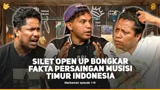 SILET OPEN UP BONGKAR FAKTA PERSAINGAN MUSISI TIMUR INDONESIA  - MARI KEMARI