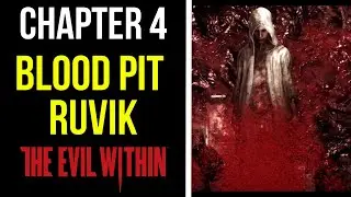Blood Pit - Ruvik | Chapter 4 | The Evil Within | MP Trophy