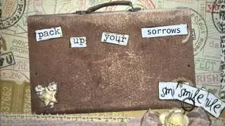 Pack up your Sorrows 