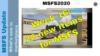 Flight Simulator 2020 - MSFS update - What's new in the marketplace - week 16