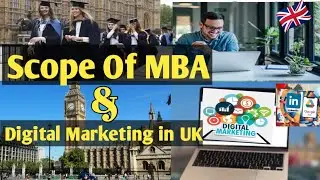 Scope of Digital Marketing & MBA in UK| Courses,salary & benefits in future