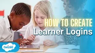 How to Create Learner Logins | Twinkl Resources