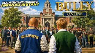 GTA 6 Delay? Kami Berdua Main BULLY ONLINE Akhirnya Rilis