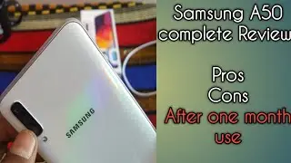 SAMSUNG A50 Complete Review ||Pros | Cons|| After one month usage