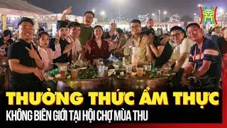 Thưởng thức ẩm thực kh&ocirc;ng bi&ecirc;n giới tại Hội chợ m&ugrave;a Thu