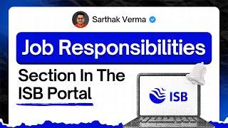 Job Responsibilities Section In The ISB Application Portal
