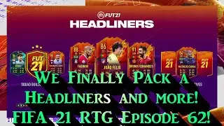OMG We Pack a Headliners and Walkouts in Packs! FIFA 21 RTG Episode 62!