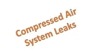 COMPRESSED AIR:-  IMPORTANCE, COSTS, LEAKAGES AND Establishing a Leak Prevention Program