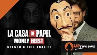 La Casa De Papel (Money Heist) Season 4 Full Trailer - (UPreviews Media)
