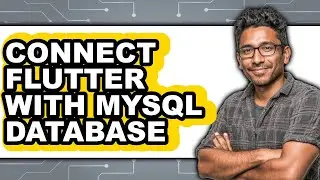 How to Connect Flutter with Mysql Database - Full Guide