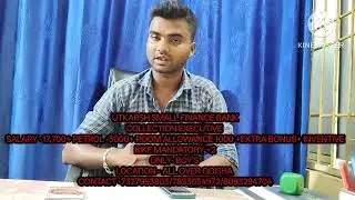 UTKARSH  FINANCE BANK COLLECTION EXECUTIVE JOB ALL OVER ODISHA AVAILABLE  -7327993803/7853034972