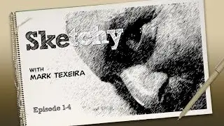 Sketchy with Mark Texeira - Ep. 1-4