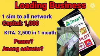 HANGGANG SAAN AABOT ANG 1,000 PESOS MO? | #LOADING BUSINESS #NEGOSYO TIPS