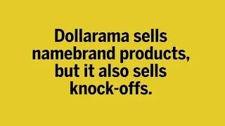 How Dollarama became the retail king of knockoffs