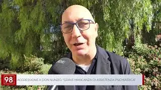 AGGRESSIONE A DON NUNZIO, &lsquo;&rsquo;GRAVE MANCANZA DI ASSISTENZA PSICHIATRICA&rsquo;&rsquo;