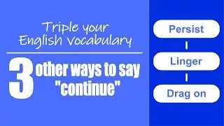 English vocabulary: Three other ways to say 