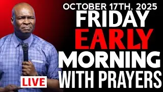 [Friday 17th October 2025] Start Early Morning with Spiritual Prayer - Apostle Joshua Selman