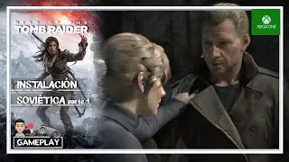 Rise of the Tomb Raider - INSTALACI&Oacute;N SOVI&Eacute;TICA (1) Gameplay Espa&ntilde;ol | Xbox One S