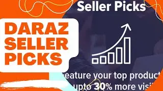 Daraz Seller Picks | Free Tool to Enhance Sales | Eligibility Criteria | Monitor Sales with Picks