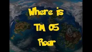 Where Is: TM 05 - Roar (Pokemon Ultra Sun/Moon)