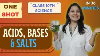 Acids ,Bases & Salts | Complete One-shot |Class 10th Science | CBSE Boards 