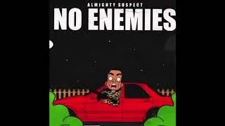Almighty Suspect - No Enemies (Instrumental)