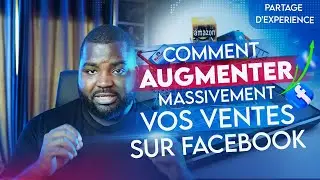Comment augmenter massivement vos ventes en E-commerce sur Facebook ?