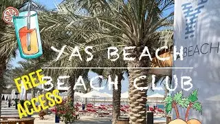 #17 Yas beach Club 🤩 FREE Access 🤩
