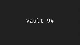 Fallout 76: Vault 94 Rework Concept