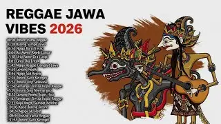 🎶 Reggae Jawa 2026 | Musik Santai, Hangat, dan Penuh Spirit Kehidupan