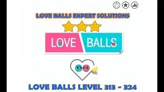 Love balls cheats level 313 314 315 316 317 318 319 320 321 322 323 324 | All 3 Stars Result