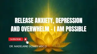 Release anxiety and depression - Meditation - Dr  Maddie Gomes