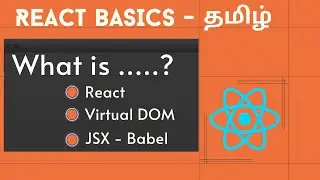 What is React | What is Virtual DOM | What is JSX | What is Babel | React Beginners Tutorial Tamil