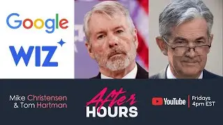After Hours &ndash; Google&rsquo;s Wiz Acquisition / MSTR&rsquo;s Bitcoin Bet / S&P&rsquo;s Bottom?
