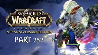 Верховный вождь | Прохождение WoW Classic к годовщине - Часть 252 | World of Warcraft