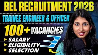 BEL Recruitment 2026 | Trainee Engineer & Officer | 100+ Vacancies | Salary, Eligibility, Selection