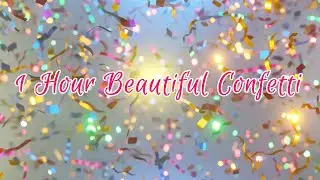 1 Hour Aesthetic Confetti Background | Colorful Confetti Background | Confetti Video Overlay