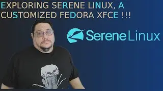Discovering the Elegance of Serene Linux XFCE Fedora Based OS