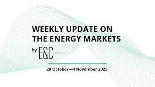 Weekly Update on the Energy Markets ⚡28 October&mdash;4 November 2025