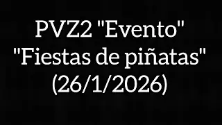 GAMERXD pvz2 {Fiesta de pi&ntilde;atas} (26/1/26) #pvz2games #pvz2gameplay #pvz2_android 