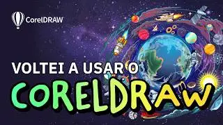 Voltando a usar o CorelDRAW depois de 7 anos - Será que ainda me lembro?