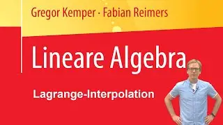 Aufgabe 2.2.13, Lagrange-Interpolation, Lineare-Algebra-Buch (Kemper, Reimers)