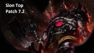 Sion Top - Patch 7.2 - Low Gold - Full Gameplay