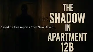 The Shadow in Apartment 12B &mdash; A Terrifying True-Inspired Story