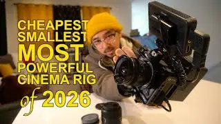 CHEAPEST, smallest, MOST POWERFUL Cinema Rig of 2026
