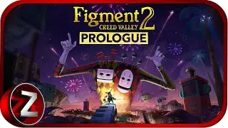 Figment 2: Creed Valley - Prologue ➤ Чёрный кабан и испытания ➤ Первый взгляд