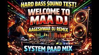 Aageshwar Sound Check 2026 | Full Bass DJ Intro | Maa DJ Special 🔥