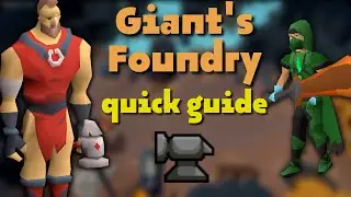 Giants' Foundry Quick Guide - New Smithing Minigame | OSRS