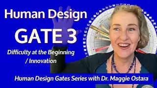 Master the Wisdom of Human Design Gate 3 -- Transform Difficulty into Innovation